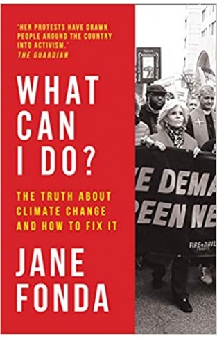 What Can I Do?: The Truth About Climate Change and How to Fix It: My Path from Climate Despair to Action Paperback